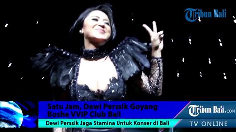 Dewi Perssik Goyang Boshe Vvip Club Bali Youtube