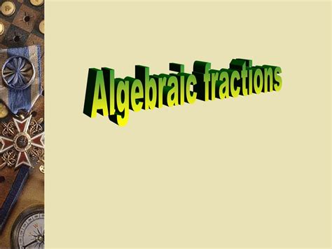 Algebraic Fractions Ppt Download