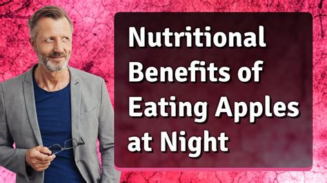 Nutritional Benefits Of Eating Apples At Night YouTube