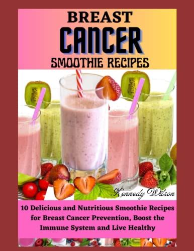 Breast Cancer Smoothie Recipes Delicious And Nutritious Smoothie