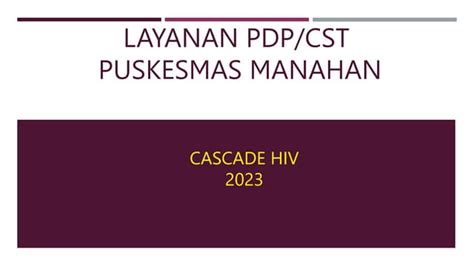 Pertemuan Cascade Hiv Aids Puskesmas Manahan Ppt