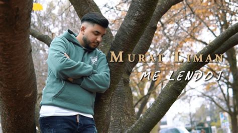 Murat Liman ME LENDOJ Official Video YouTube