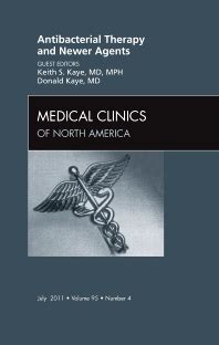 Antibacterial Therapy and Newer Agents , An Issue of Medical Clinics of ...