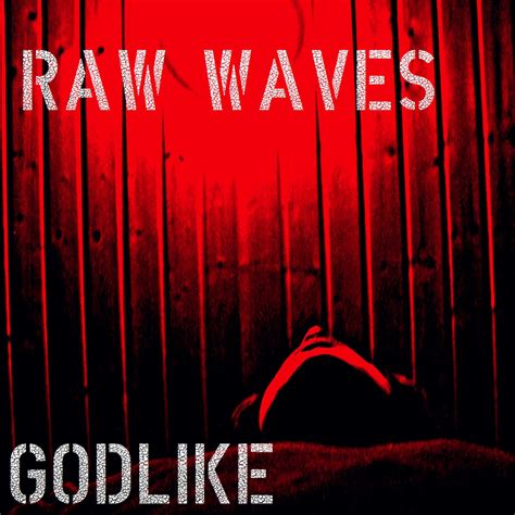 Godlike Raw Waves Jarno Salo