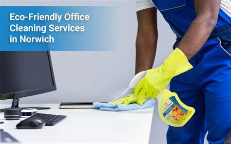 Eco Friendly Office Cleaning Services In Norwich