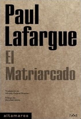 MATRIARCADO EL De Paul Lafargue Lecto Libros