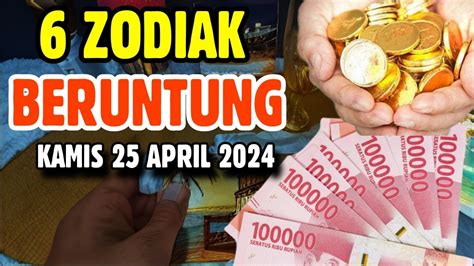 ZODIAK YANG BERUNTUNG HARI KAMIS 25 APRIL 2024 LENGKAP DAN AKURAT YouTube