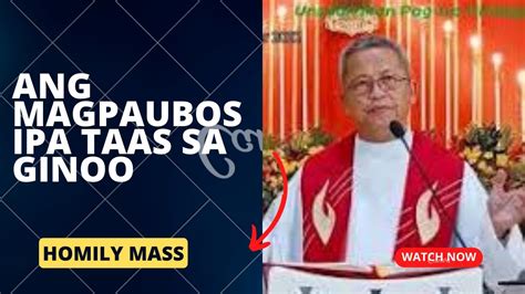 He Who Humbles Himself Will Be Exalted By The Lord Fr Ciano Ubod Mass