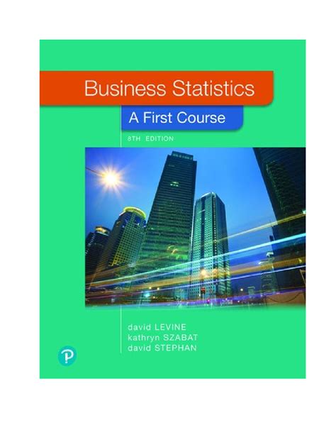 Business Statistics A First Course 8th Edition By David M Levine