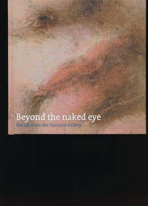 Amazon Beyond The Naked Eye Details From The National Gallery