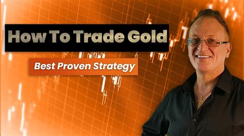 How To Trade Gold Best Proven Strategy Youtube