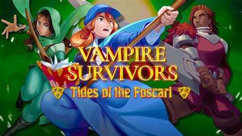 Vampire Survivors Dlc Tides Of The Foscari Launch Trailer Gamespot