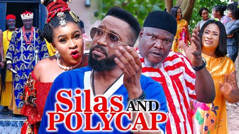 SILAS AND POLYCAP SEASON 1 New Movie Frederick Loenard Ugezu J Ugeze