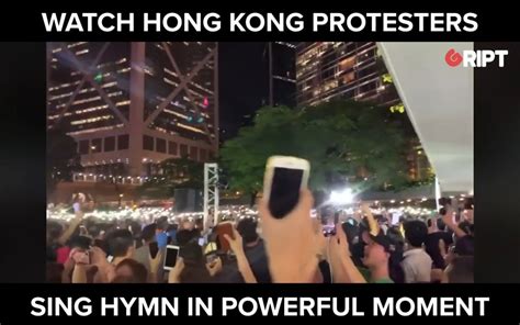 Hong Kong Protestors Sing Hymn In Powerful Moment Gript