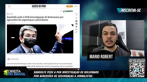 RANDOLFE RODRIGUES PEDE A PGR INVESTIGAÇÃO DE BOLSONARO POR AGRESSÕ3S