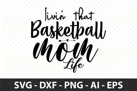 Livin That Basketball Mom Life Svg Graphic By Snrcrafts Creative