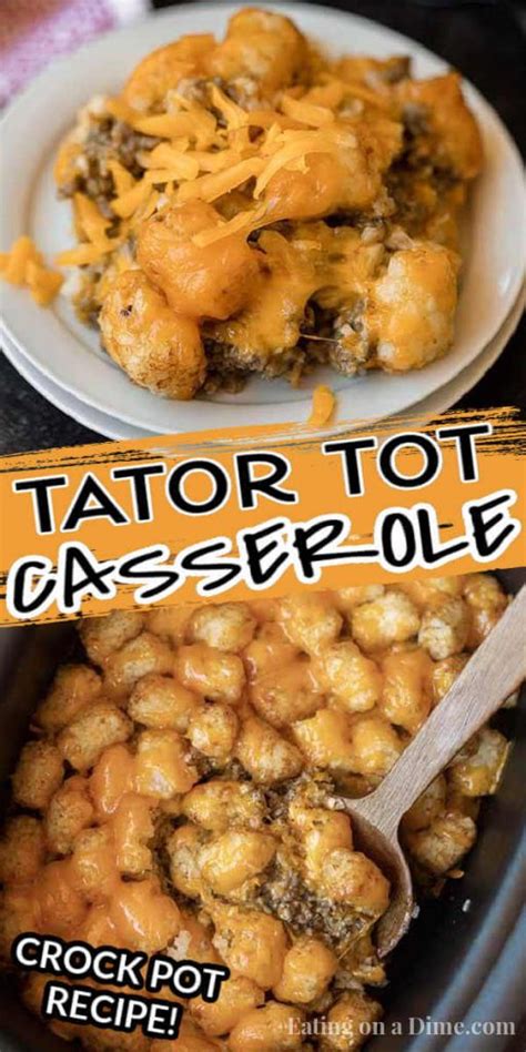 Crock Pot Tator Tot Casserole Recipe Easy Tator Tot Casserole