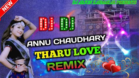 Annu Chaudhary New Song Dil Dhadke Mor New Tharu Dj Song Tharu