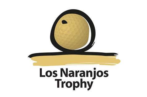 Get To Know The History Of Los Naranjos Trophy Los Naranjos Golf