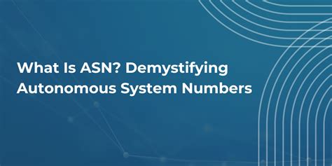 What Is ASN? Demystifying Autonomous System Numbers - IPv4Mall