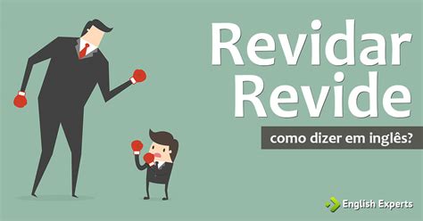 O Que Significa Revide - Como dizer "Revidar; Revide" em inglês - English Experts