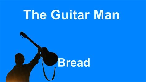 The Guitar Man Bread With Lyrics Youtube