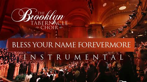 Bless Your Name Forevermore Instrumental The Brooklyn Tabernacle Choir Youtube