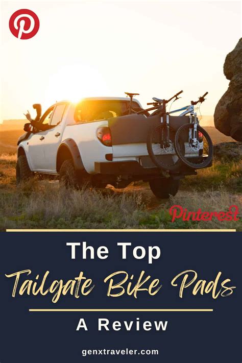 A Complete Review Of The Top 11 Tailgate Pads For Bikes 2024