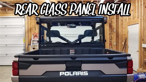 Polaris Ranger Xp 1000 Lock And Ride Pro Fit Glass Rear Panel Install