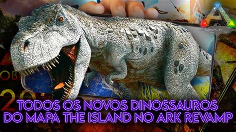 ESES SÃO TODOS OS NOVOS DINOSSAUROS QUE VÃO CHEGAR NO ARK REVAMP new