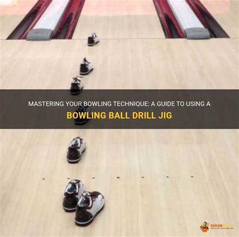 Mastering Your Bowling Technique A Guide To Using A Bowling Ball Drill