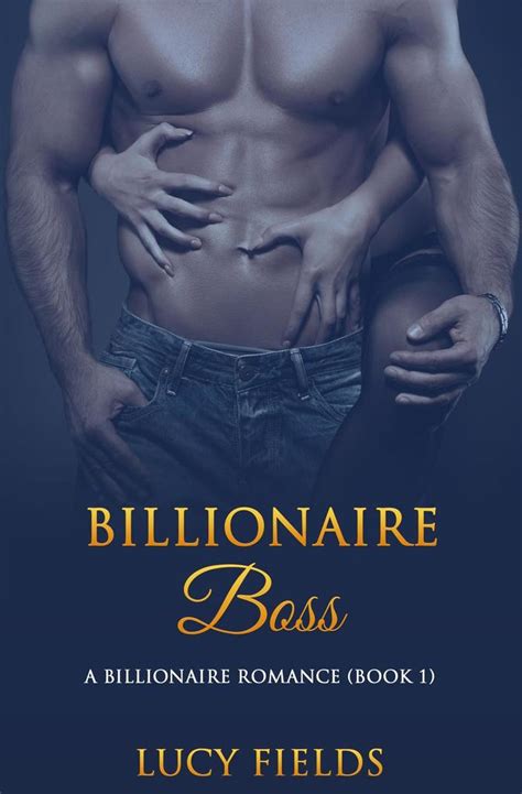 Billionaire Boss A Billionaire Romance Book 1 By Lucy Fields Book