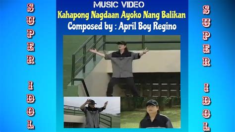 April Boy Regino Music Video Kahapong Nagdaan Ayoko Nang Balikan