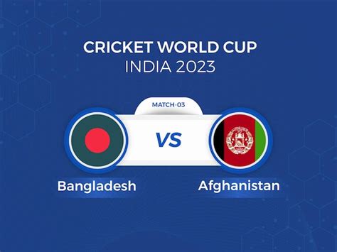 Premium Vector Bangladesh Vs Afghanistan 2023 Cricket World Cup With