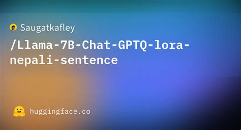 Saugatkafley Llama 7B Chat GPTQ Lora Nepali Sentence At Main