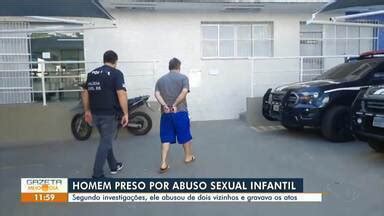 Gazeta Meio Dia Homem é preso por abuso sexual infantil ele abusou