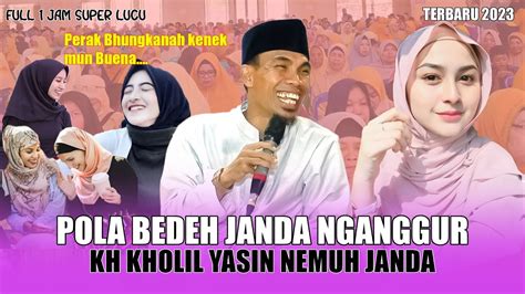 Full Seru Dan Super Lucu Ceramah Kh Kholil Yasin Terbaru