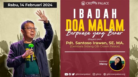 Ibadah Doa Malam Gbi Crown Palace Februari Pdt Santoso