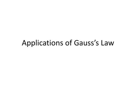 PPT - Applications of Gauss’s Law PowerPoint Presentation, free ...