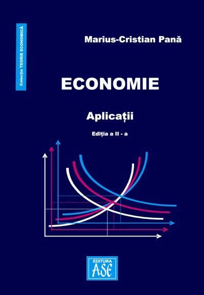 Economie Microeconomie Si Macroeconomie Aplicatii Editia A II A