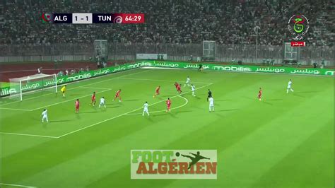 footalgerien on Twitter Algérie 1 Tunisie 1 RIYAD MAHREZ A