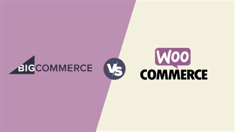 Bigcommerce Vs Woocommerce Which Is The Best In