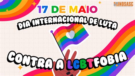 Dia Internacional De Luta Contra A Lgbtfobia