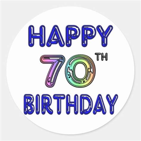 Happy 70th Birthday Ts In Balloon Font Classic Round Sticker Zazzle