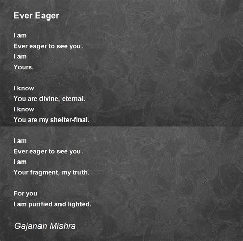 Ever Eager Ever Eager Poem By Gajanan Mishra