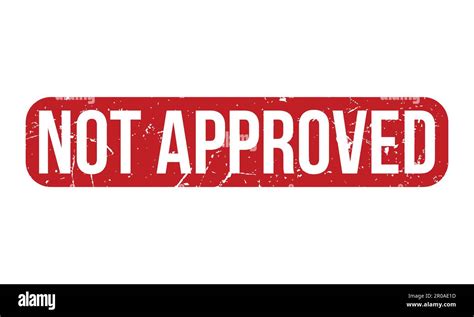 Not Approved Rubber Stamp Red Not Approved Rubber Grunge Stamp Seal