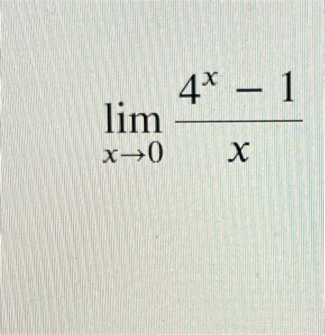 Solved Limx→04x 1x