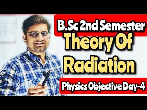 B Sc Nd Semester Physics Objective Questions Theory Of Radiation Day