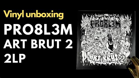 PRO8L3M ART BRUT 2 2LP Vinyl CD Unboxing Edycje Limitowane YouTube