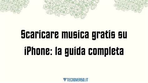 Scaricare Musica Gratis Su IPhone La Guida Completa